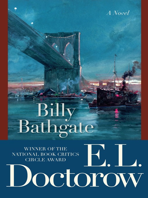 Title details for Billy Bathgate by E.L. Doctorow - Available